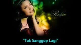 Download lagu Tak Sanggup Lagi - Rossa KARAOKE Original (Female Key) Nada Wanita mp3