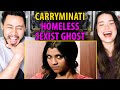 CARRYMINATI Homeless Sexist Ghost Reaction Jaby Koay Achara