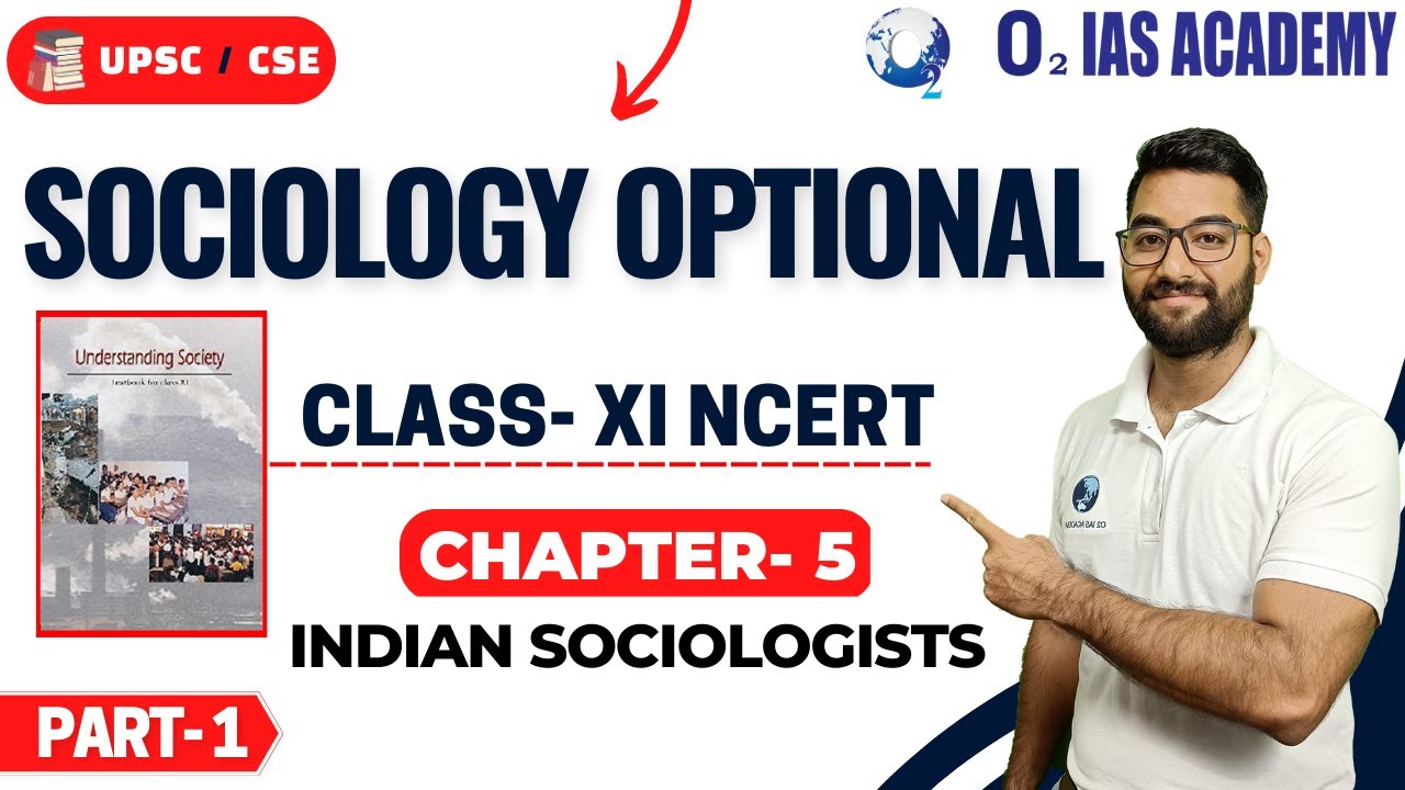 Sociology Optional For UPSC - Class XI Ncert - Understanding Society: Chapter - 5