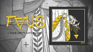 FAUS - &quot;Your Dirty Left Hand&quot;