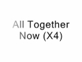 The Beatles All Together Now Lyrics