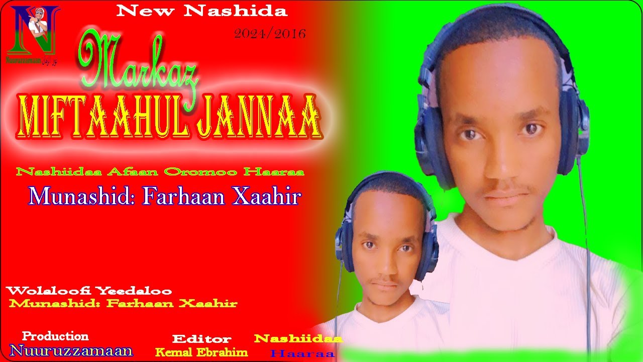 New Nashida/ Nashiidaa Afaan Oromoo Haaraa//Markaz Miftaahul Jannaa//