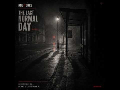 The Last Normal Day