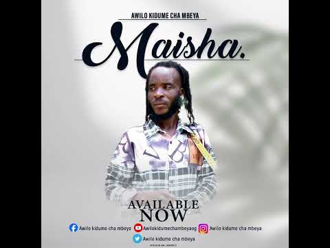 Awilo Kidume cha Mbeya - Maisha ( Official Audio )