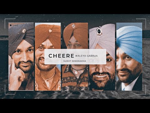 Cheere Waleya Gabrua - Surjit Bindrakhia X Smoke Ride