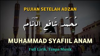 Download lagu MUHAMMAD SYAFIIL ANAM || PUJIAN SETELAH ADZAN MERDU MENYENTUH HATI mp3