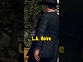 5 Detalles Muy Locos De L A Noire lanoiregameplay lanoi