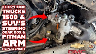 Chevy/GMC Trucks & SUV’s Steering Gear Box & Pitman Arm Replacement How-To
