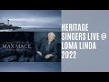 Heritage Singers At Loma Linda University Church 2022
