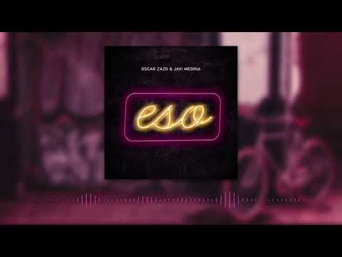 Oscar Zazo y Javi Medina  - Eso