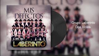 Grupo Laberinto - &quot;Dos Vicios&quot; (Audio)