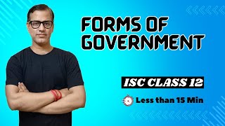 Forms Of Government | ISC Class 12 Arts | @SirTarunArts