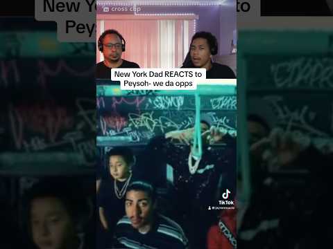 New York Dad REACTS to Peysoh-we da opps