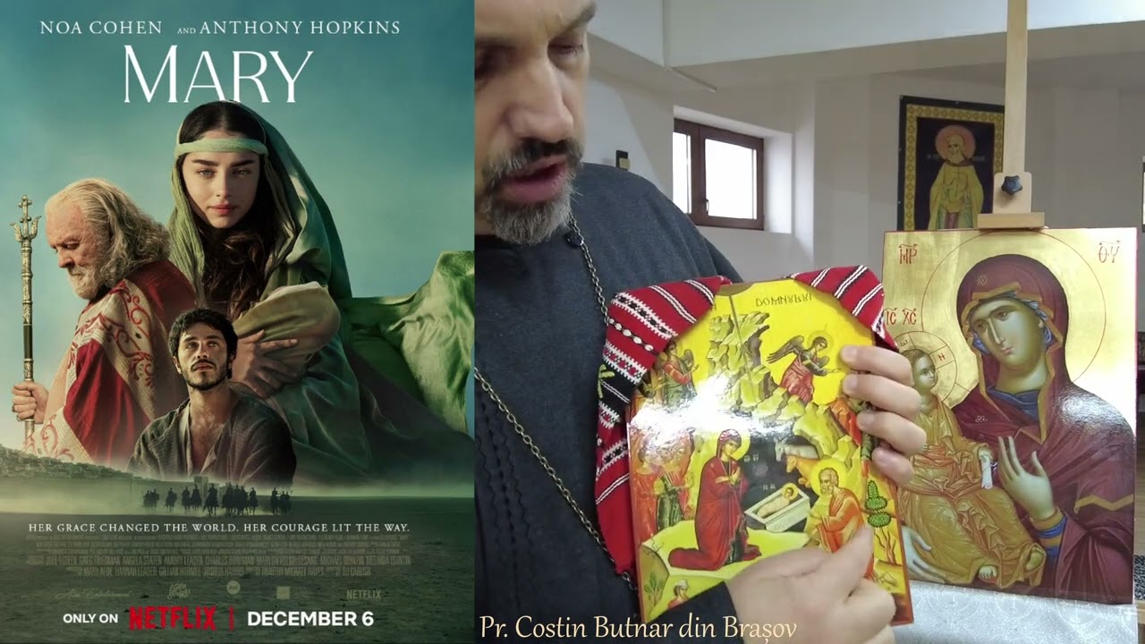Filmul MARY din perspectivă ortodoxă - Pr. Costin Butnar