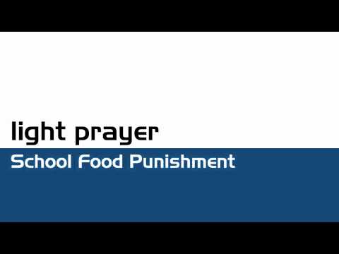 Light Prayer - School Food Punishment