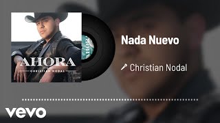 Christian Nodal - Nada Nuevo (Audio)