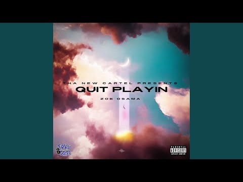 Quit Playin'