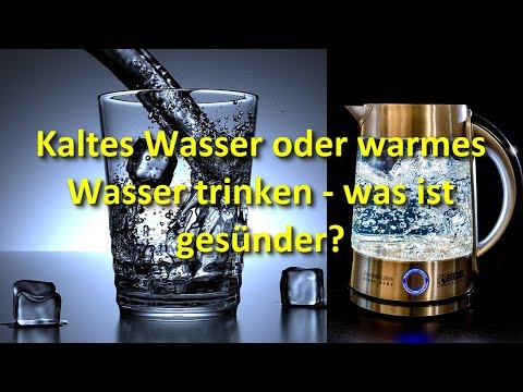 Kaltes Wasser oder heisses Wasser trinken – was ist gesünder?