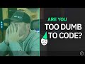 Are You Too Dumb To Code A Chat About Imposter Syndrome