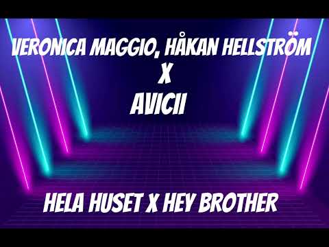 Veronica Maggio, Håkan Hellström X Avicii       Hela huset X Hey Brother 2024 Remix
