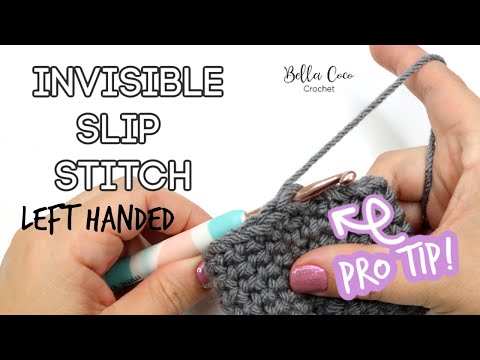 LEFT HANDED CROCHET: INVISIBLE SLIP STITCH | Bella Coco Crochet