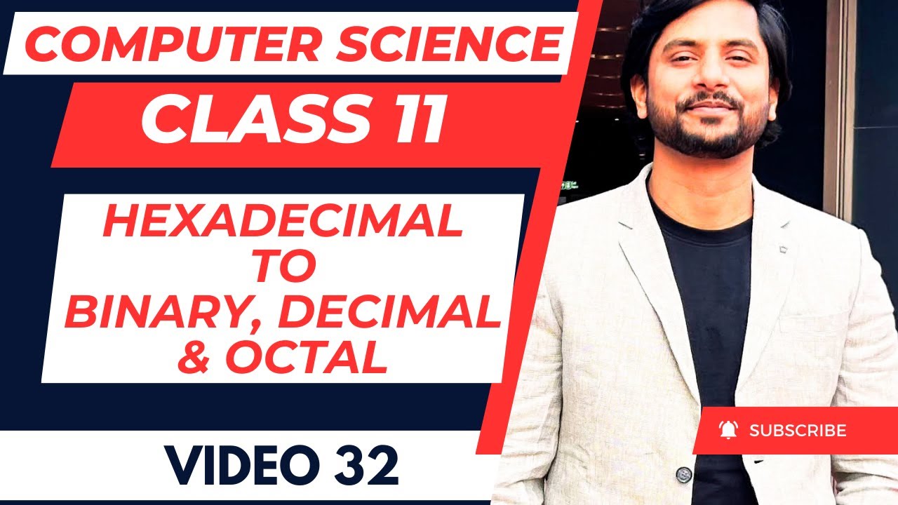 Hexadecimal Number System ONE SHOT | Hex to Binary, Decimal & Octal | Class 11 CS