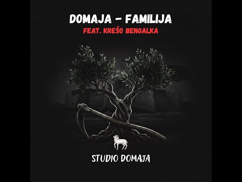 Domaja - Familija (feat. Krešo Bengalka)