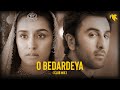 O Bedardeya Remix DJ NYK Dhyan Arijit Singh Tu Jhoothi Main Makkaar Ranbir Shraddha