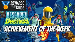 Achievement of the Week - RESEARCH and DESTROY