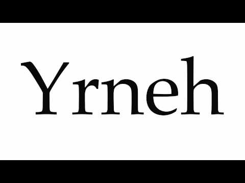 How to Pronounce Yrneh
