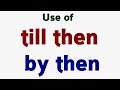 Use Of Till Then By Then English Speaking Course English Bolna Sikhe English By Taukir Part 91
