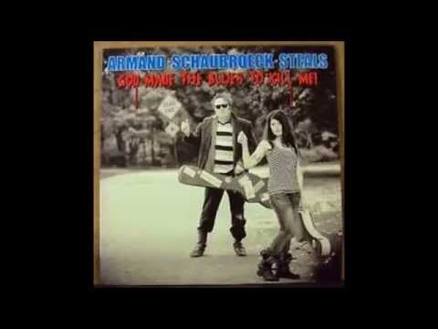 Armand Schaubroeck Steals God Made The Blues To Kill Me