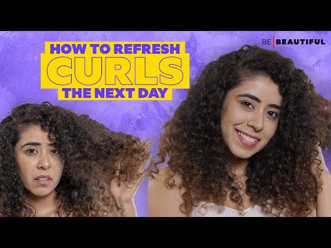 Come ravvivare i ricci il giorno dopo | Routine per capelli ricci per mantenere le onde | Be Beau...