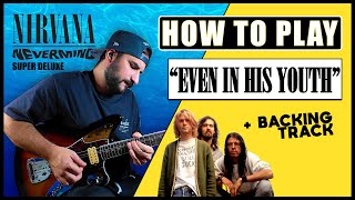 How To Play EVEN IN HIS YOUTH by Nirvana | Guitar Tutorial