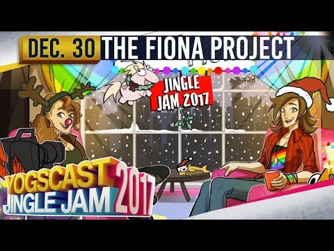 FiZone: The Fiona Project  - YOGSCAST JINGLE JAM - 30th December 2017