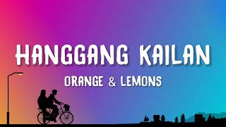 Orange &amp; Lemons - Hanggang Kailan (Lyrics) | Umuwi Ka Na Baby