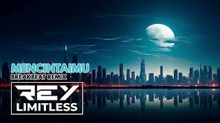 Download lagu Mencintaimu [ReyLimitless Breakbeat Remix] mp3
