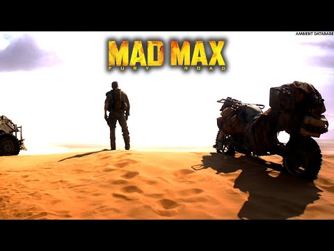 Mad Max: Fury Road - Main Theme (Ambient Soundtrack & Extended Theme Music)