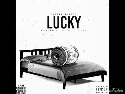 Tattoo Shawty "Lucky" Produced By @KingTheBeatMaker #NoDj #Untagged