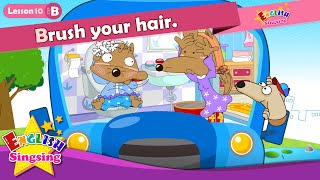 Lesson 10_(B)Brush your teeth / hair. - Cartoon Story - English Education - conversation for kids
