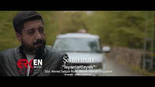 Şahin inan - İsyanlardayım