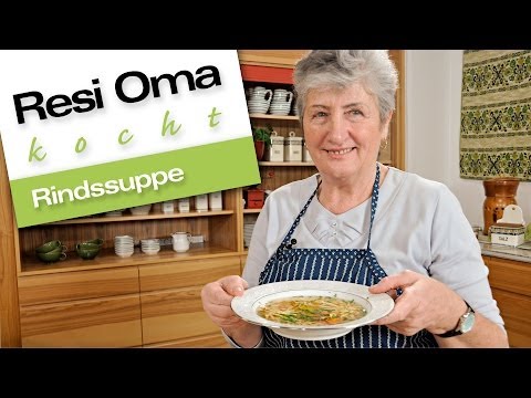 Resi Oma kocht - Rindssuppe