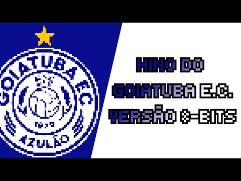 Hino do Goiatuba Esporte Clube Versão 8-bits (Remake)