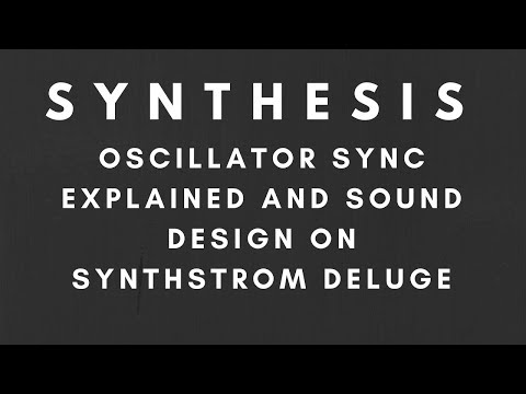 Synthesis/Sound Design - Oscillator Sync Explained and Sound Design on Synthstrom Deluge
