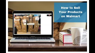 How to Sell your Products on Walmart