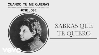 José José - Sabrás Que Te Quiero (Cover Audio)