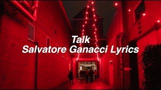 Talk || Salvatore Ganacci Lyrics