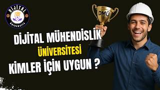 DİJİTAL MÜHENDİSLİK ÜNİVERSİTESİ KİMLER İÇİN UYGUN ?