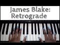 James Blake - Retrograde: Piano Tutorial 