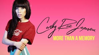 Carly Rae Jepsen - More Than  A Memory (Lyrics)